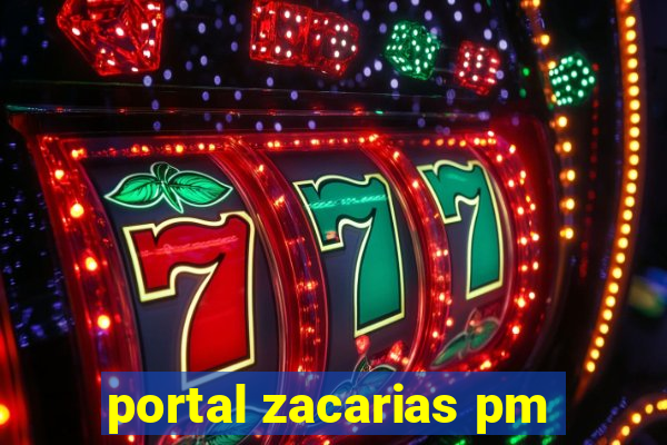 portal zacarias pm